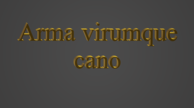 Arma virumque cano